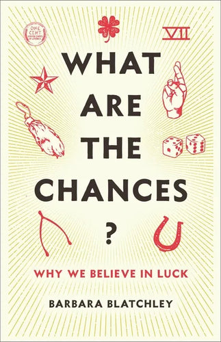 What Are the Chances?: Why We Believe in Luck - Hardcover