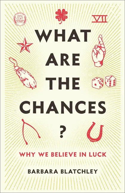 What Are the Chances?: Why We Believe in Luck - Hardcover