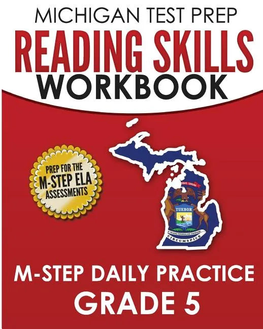 MICHIGAN TEST PREP Reading Skills Workbook M-STEP Daily Practice Grade 5: Preparation for the M-STEP English Language Arts Assessments - Paperback