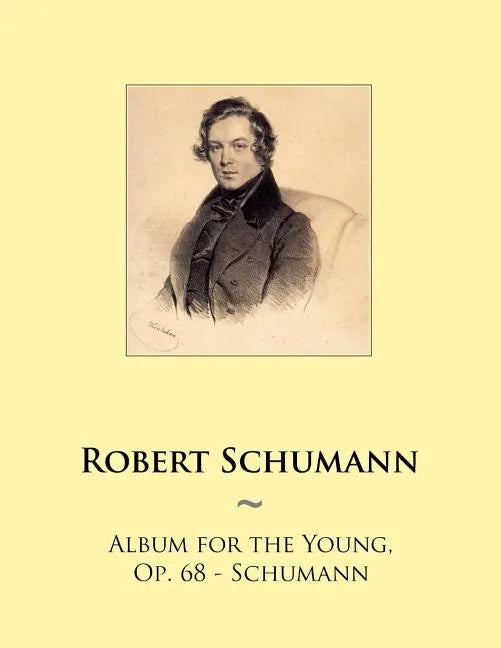 Album for the Young, Op. 68 - Schumann - Paperback