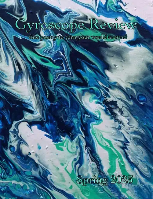 Gyroscope Review Spring 2023 Issue: fine poetry to turn your world around - Paperback