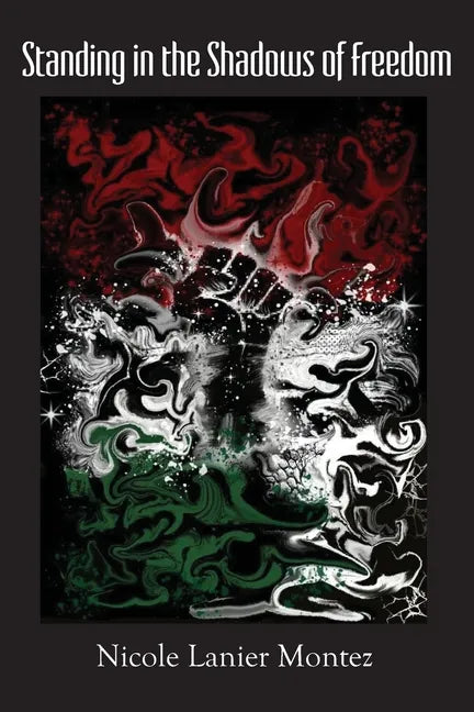 Standing in the Shadows of Freedom: poems - Paperback
