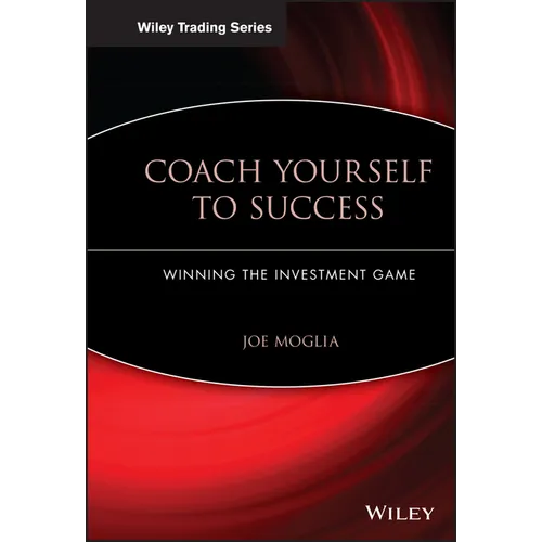 Coach Yourself to Success: Winning the Investment Game - Hardcover