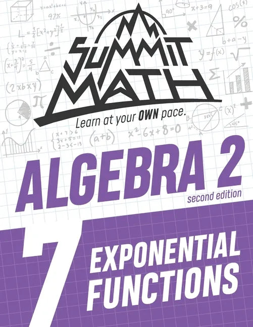 Summit Math Algebra 2 Book 7: Exponential Functions - Paperback