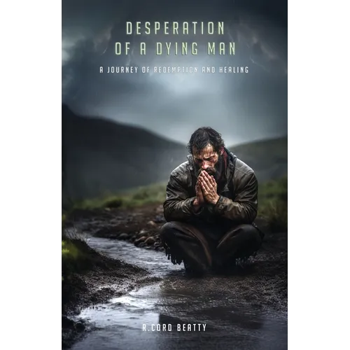 Desperation Of A Dying Man - Paperback