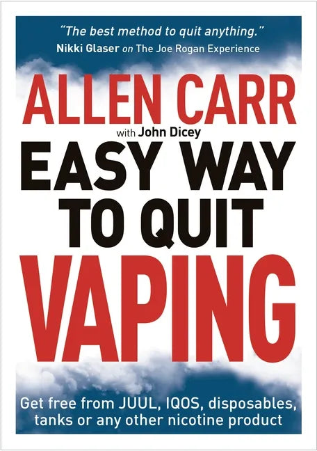Allen Carr's Easy Way to Quit Vaping: Get Free from Juul, Iqos, Disposables, Tanks or Any Other Nicotine Product - Paperback