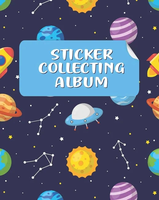 Sticker Collecting Album: Sticker Collection Book & Blank Sticker Collecting Album for Kids, Children, Boys & Girls on their Own Sticker Activit - Paperback