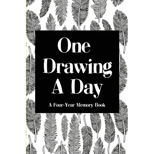 One Drawing A Day: a Four-Year Memory Book - Hardcover