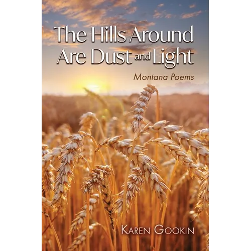 The Hills Around Are Dust and Light - Paperback