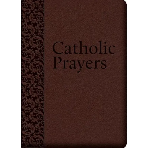 Catholic Prayers: Compiled from Traditional Sources - Imitation Leather