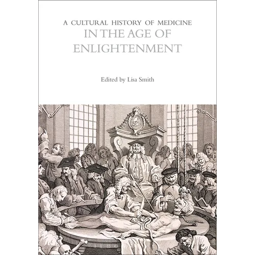 A Cultural History of Medicine in the Age of Enlightenment - Paperback