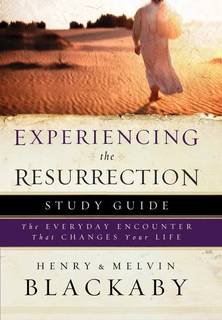 Experiencing the Resurrection Study Guide: The Everyday Encounter That Changes Your Life - Paperback