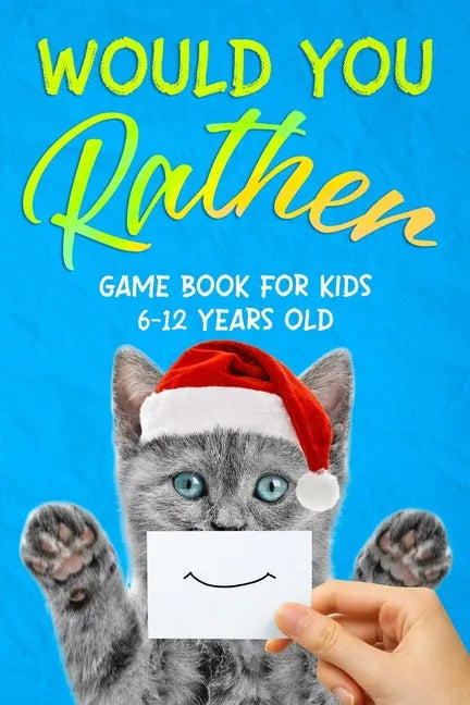 Would You Rather: Game Book for Kids 6-12 Years Old - Paperback