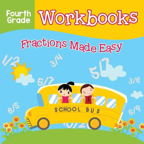 Fourth Grade Workbooks: Fractions Made Easy - Paperback