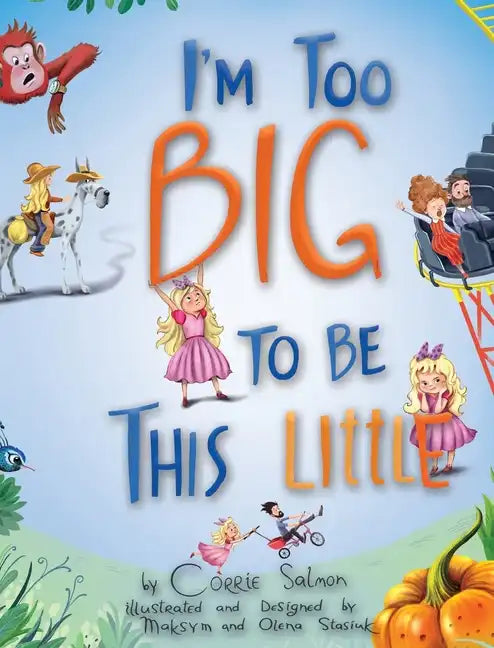 I'm Too Big To Be This Little - Hardcover