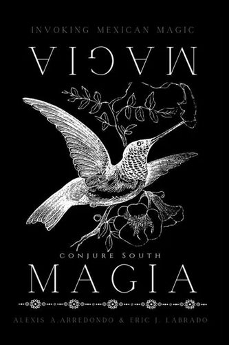 Magia Magia: Invoking Mexican Magic - Paperback