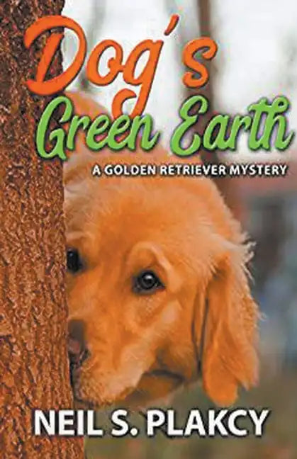 Dog's Green Earth: A Golden Retriever Mystery (Golden Retriever Mysteries Book 10) - Paperback