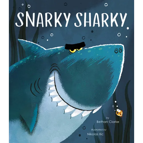 Snarky Sharky - Hardcover
