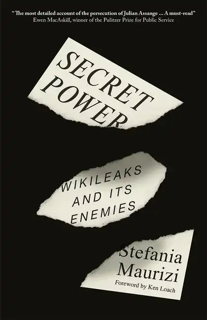 Secret Power: Wikileaks and Its Enemies - Paperback