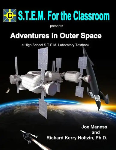 Adventures In Outer Space: A High School S.T.E.M. Laboratory Textbook - Paperback