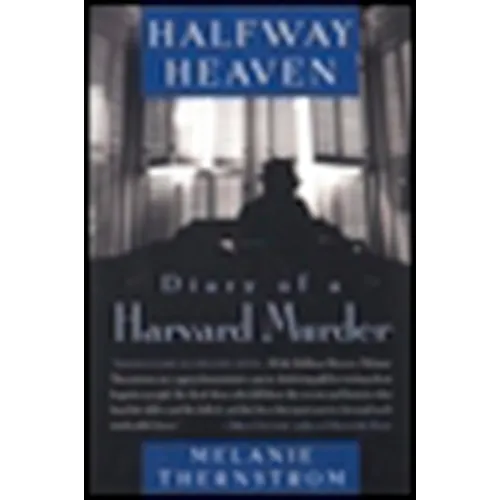 Halfway Heaven: Diary of a Harvard Murder - Paperback
