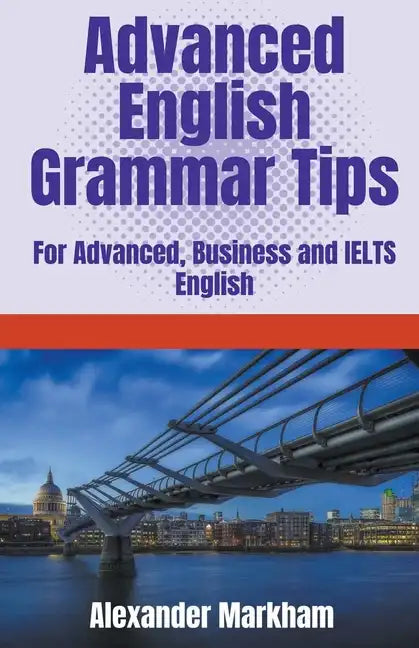Advanced English Grammar Tips - Paperback