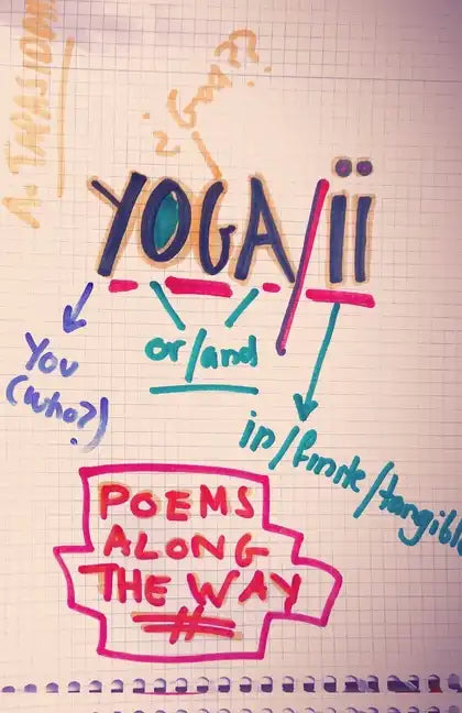 Yoga/ii: Poems Along the Way - Paperback