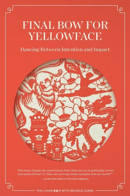 Final Bow for Yellowface: Dancing between Intention and Impact - Paperback