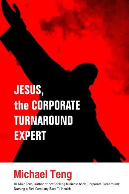 Jesus, the corporate turnaround expert - Paperback