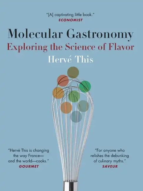 Molecular Gastronomy: Exploring the Science of Flavor - Paperback