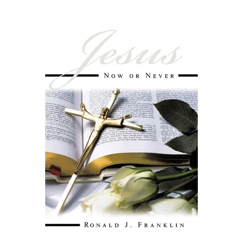 Jesus Now or Never - Hardcover