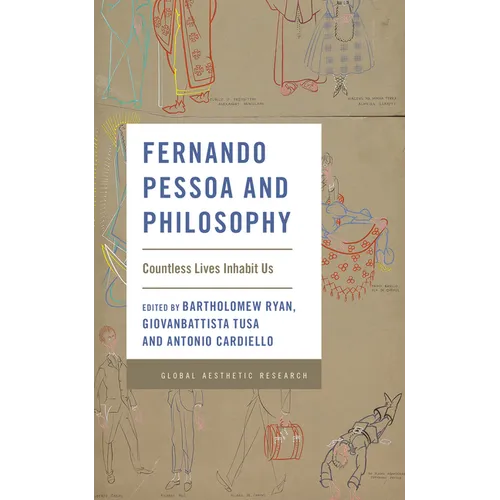Fernando Pessoa and Philosophy: Countless Lives Inhabit Us - Paperback