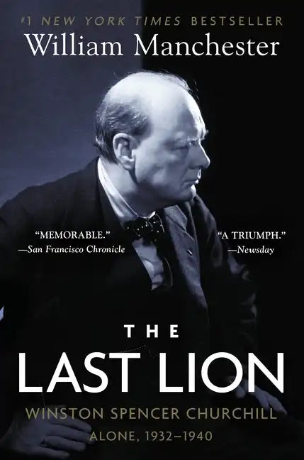 The Last Lion: Winston Spencer Churchill: Alone, 1932-1940 - Paperback