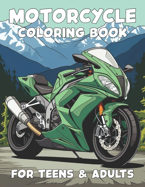 Motorcycle Coloring Book for Kids, Teens, and Adults - Paperback