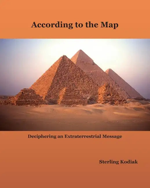 According to the Map: Deciphering an Extraterrestrial Message - Paperback