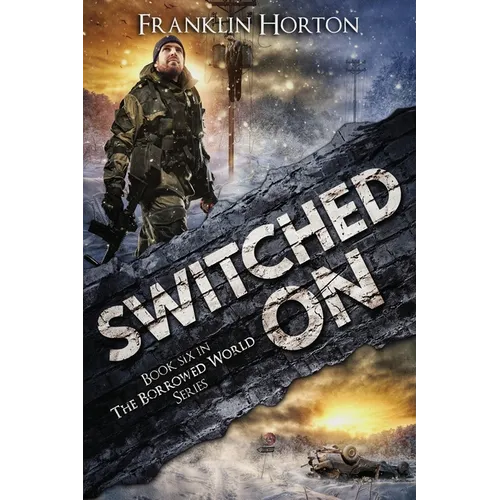 Switched On: Book Six in The Borrowed World Series - Paperback