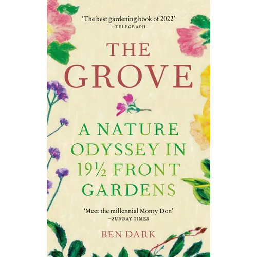The Grove: A Nature Odyssey in 19 1/2 Front Gardens - Paperback