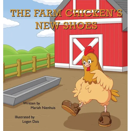The Farm Chicken's New Shoes - Hardcover