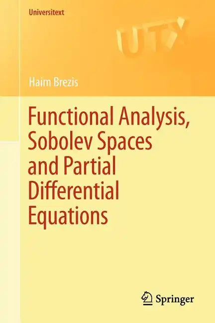Functional Analysis, Sobolev Spaces and Partial Differential Equations - Paperback