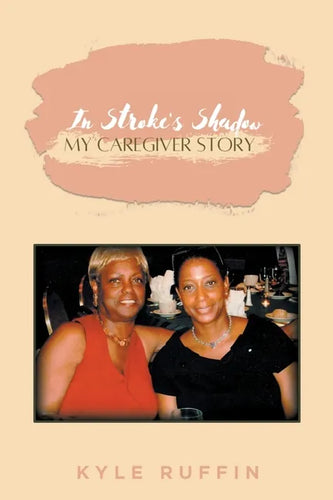 In Stroke's Shadow: My Caregiver Story - Paperback