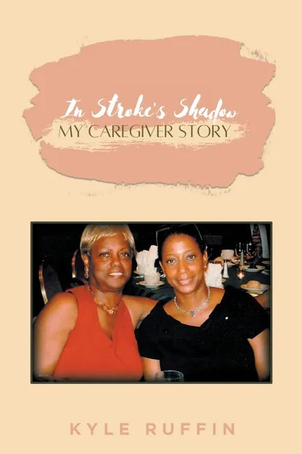 In Stroke's Shadow: My Caregiver Story - Paperback