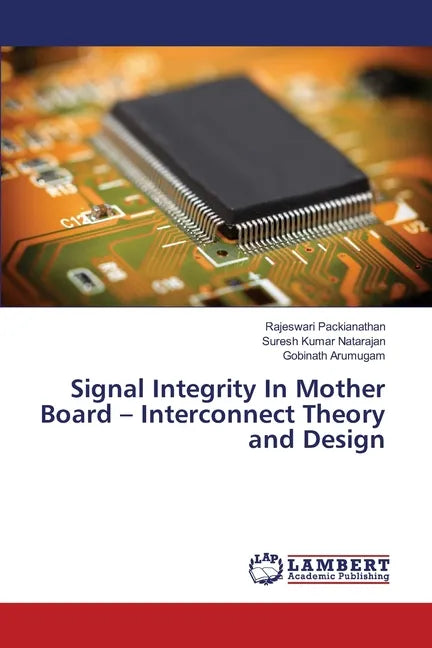 Signal Integrity In Mother Board - Interconnect Theory and Design - Paperback