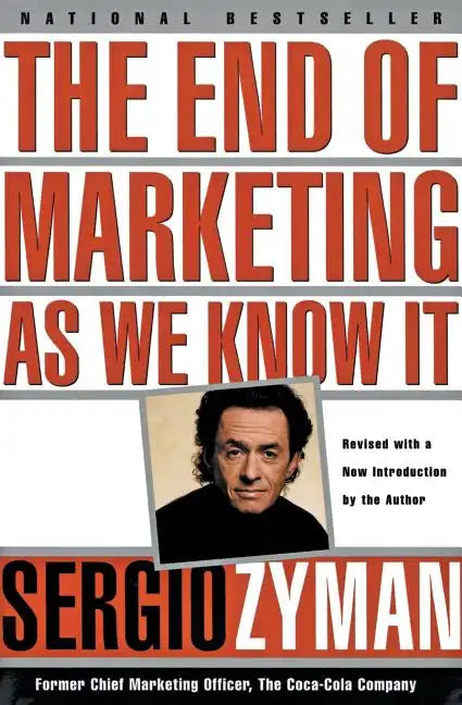 The End of Marketing as We Know It - Paperback
