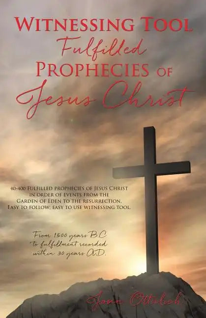 Witnessing Tool-Fulfilled Prophecies of Jesus Christ - Paperback