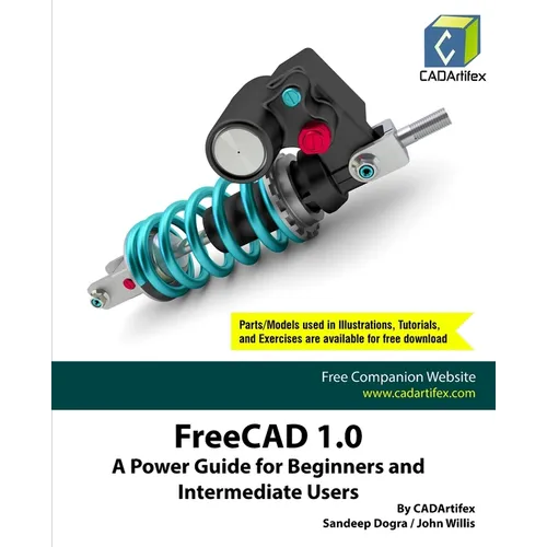 FreeCAD 1.0: A Power Guide for Beginners and Intermediate Users - Paperback