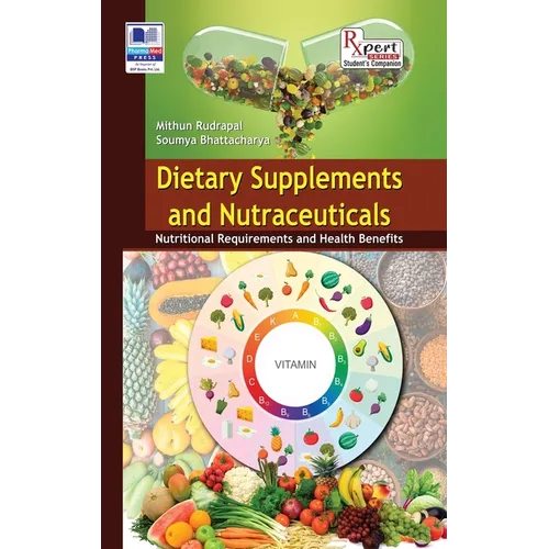 Dietary Supplements and Nutraceuticals: Nutritional Requirements and Health Benefits - Hardcover