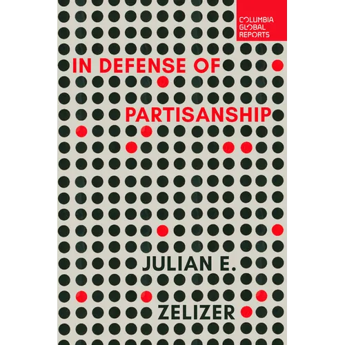 In Defense of Partisanship - Paperback