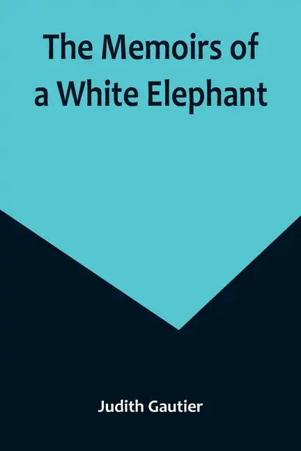 The Memoirs of a White Elephant - Paperback