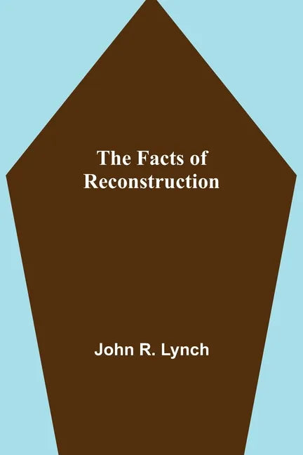 The Facts of Reconstruction - Paperback