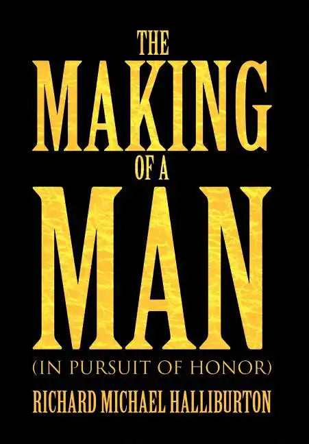 The Making of a Man - Hardcover